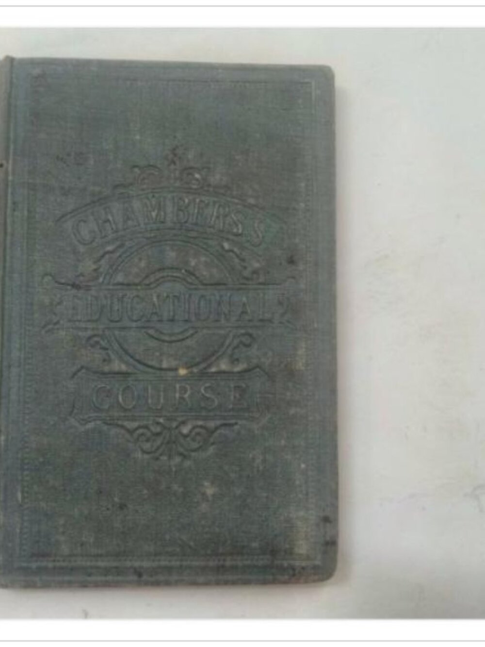 Chambers's Educational Course Antique Embossed Cover W & R Chambers HC